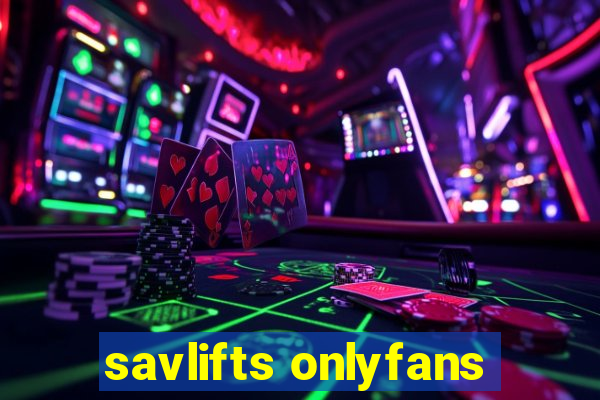 savlifts onlyfans